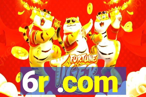 6r .com